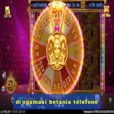 drogamaxi betania telefone